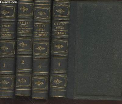 Histoire de la civilisation en France depuis la chute de l'Empire Romain Tome 1  4 (en 4 volumes) - (Collection : 
