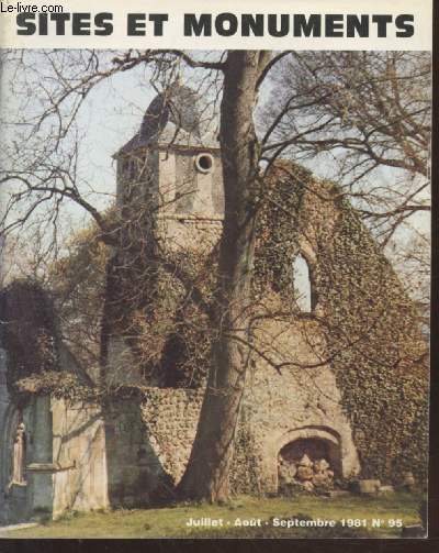 Sites et Monuments n95 Juillet - Aot - Septembre 1981. Sommaire : Le Bois de Boulgone des origines  la fin du XIXe sicle par M.-B. d'Arvenille - Chteau de Mdan - L'htel de Boisgelin rue de Varenne par F. Magny - Campagne pour la sauvegarde etc.