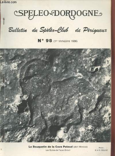 Splo-Dordogne - Bulletin trimestriel du Splo-Club de Prigueux n98 - 1er trimestre 1986 : Le Bouquetin de la Cave Pataud. Sommaire : La grotte de Fond-Bargeix par C. Carcauzon - L'obus  actylne par B. et G. Delluc - etc.