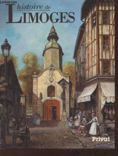 Histoire de Limoges (Collection : "Unviers de la France") - Pérouas Louis, Co... - Afbeelding 1 van 1