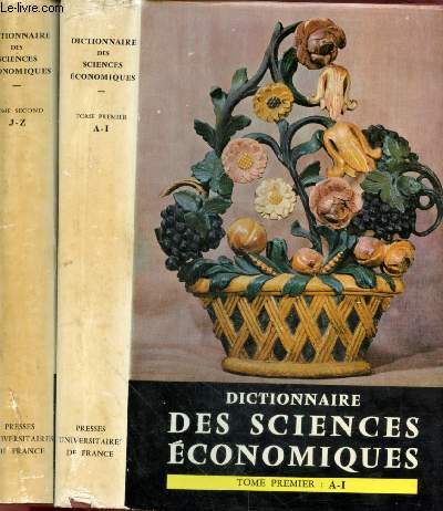 Dictionnaire des sciences conomiques Tome 1 et 2 (en deux volumes) : de A  I et de J  Z