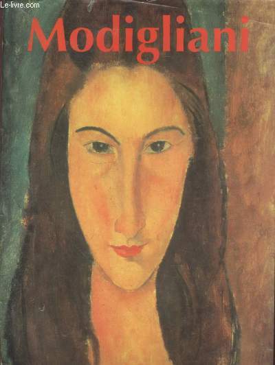 Amedeo Modigliani : Monographie illustre