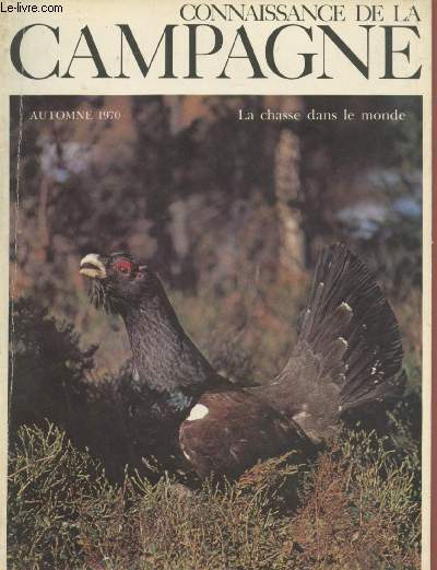 Connaissance de la Campagne n9 Septembre 1970. Sommaire : Les serpents en France - La chasse dans le monde - Carte d'identit des fruits sauvages - Votre rle dans le paysage - Plaidoyer pour les chrysanthmes - Mon aventure avec les truffes - etc.