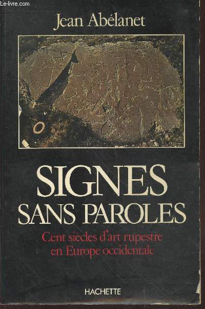 Signes sans paroles : Cent sicles d'art rupestre en Europe Occidentale (Collection : 