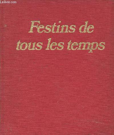 Festins de tous les temps : Histoire pittoresque de notre alimentation