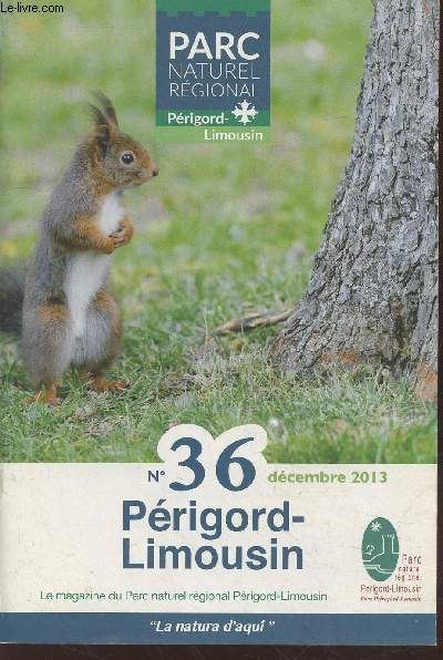 Prigord-Limousin n36 Dcembre 2013. Sommaire : Vie du parc - 