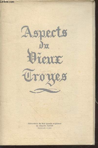 Aspects du Vieux Troyes