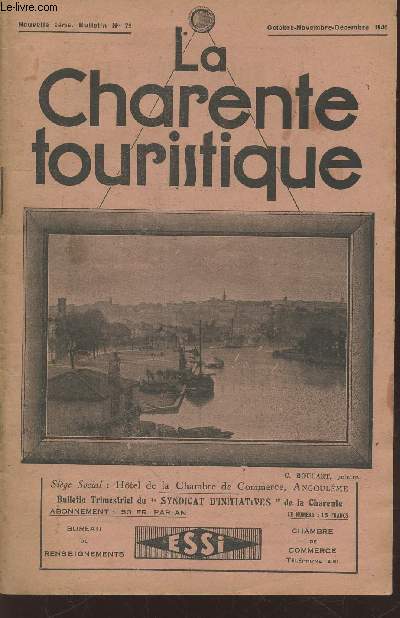 La Charente Touristique Bulletin n72 Octobre-Dcembre 1946. Sommaire : Henri II - Histoire de la Nation franaise (1515-1519) - La Cathdrale Miroir du Monde par C. Terrasse - La Charente Souterraine par E.A. Martel - La Salamandre de Franois Ier - etc.