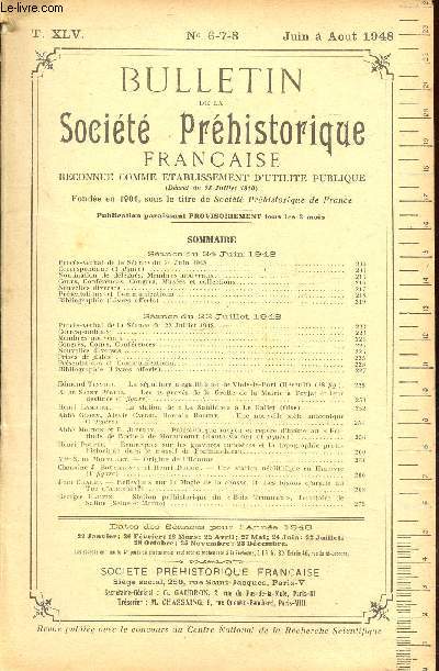 Bulletin de la Socit Prhistorique Franaise T.XLV n6-7-8 Juin  aot 1948.