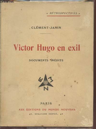 Victor Hugo en exil : d'aprs sa correspondace avec Jules Janin et d'autres documents indits (Edition originale - Exemplaire n135/400 - Collection : 