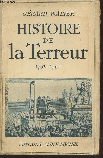 Histoire de la Terreur 1793-1794