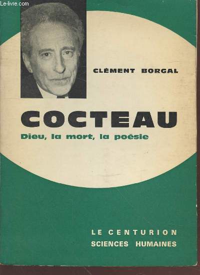 Cocteau : Dieu, la mort, la posie (Collection : 