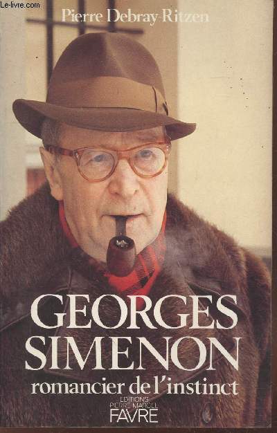 Georges Simenon : Romancier de l'instinct