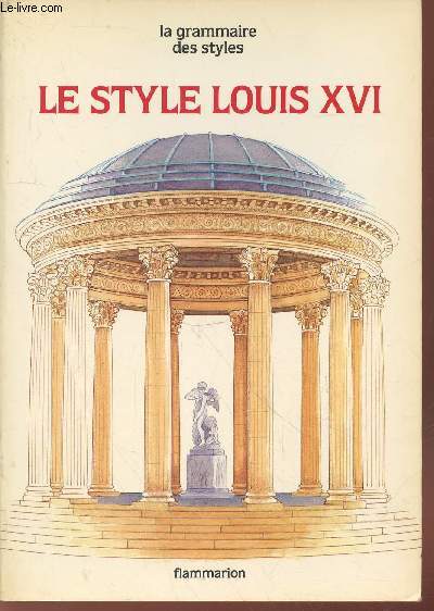 Le style Louis XVI (Collection : 
