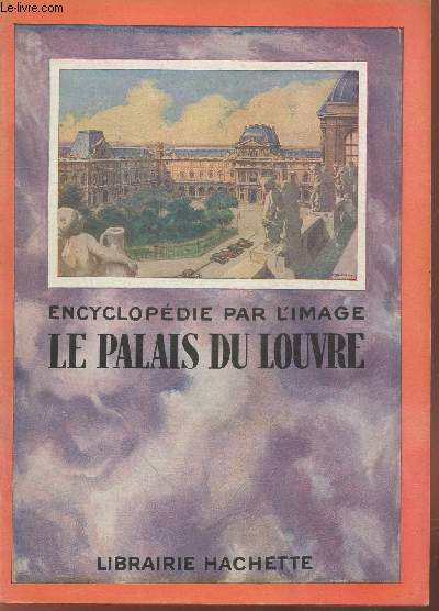 Le Palais du Louvre (Collection: : 