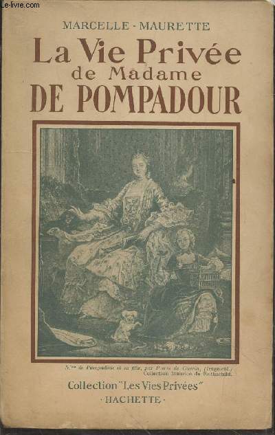 La vie prive de Madame de Pompadour (Collection : 