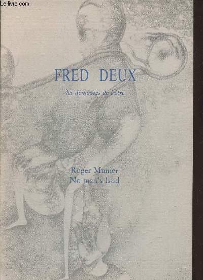 Fred Deux : Les demeures de l'être - No man's land - Munier Roger - 1985 - Photo 1/1
