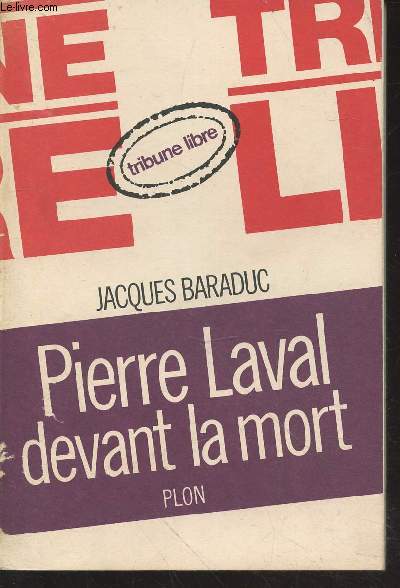 15 octobre 1945 : Pierre Laval devant la mort