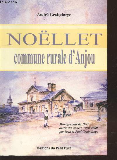 Nollet commune rurale d'Anjou : Monographie de Nollet 1947