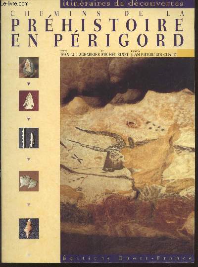 Chemins de la préhistoire en Périgord (Collection : 