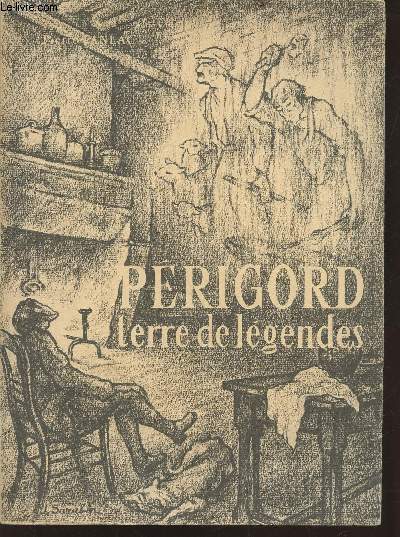 Prigord : Terre de lgendes (Exemplaire n1740/2000)