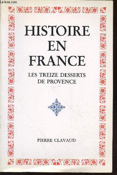 Histoire en France : Les treize desserts de Provence