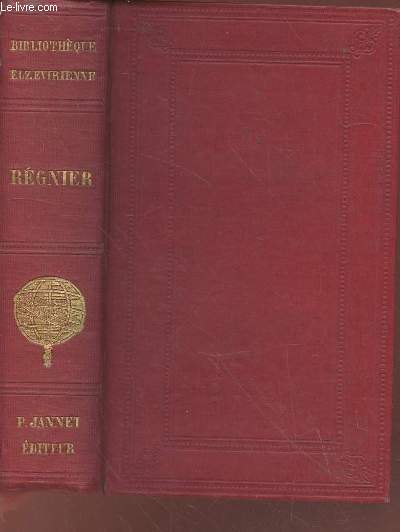Oeuvres compltes de Mathurin Regnier prcdes de l'Histoire de la satire en France - Catalogue de Bibliothque Elzevirienne et des autres ouvrages du fonds de P. Jannet