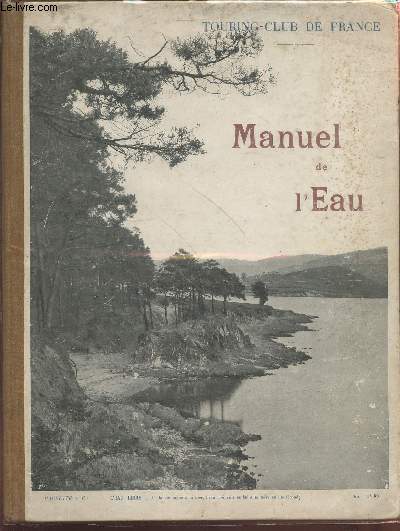 Manuel de l'Eau suite et complment du Manuel de l'arbre pour servir  l'enseignement sylvo-pastoral dans les coles