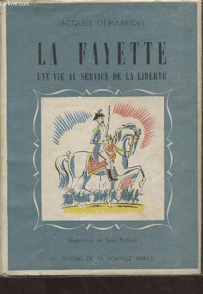 La Fayette : Une vie au service de la Libert (Collection : 
