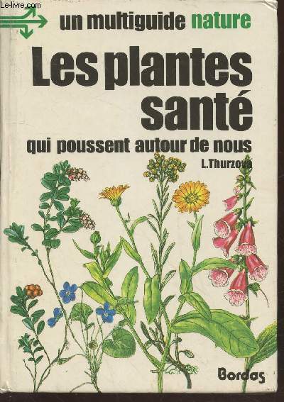 Les plantes-sant qui poussent autour de nous (Collection : 