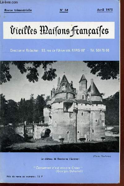 Vieilles Maisons Franaises n64 Avril 1975. Sommaire : Deux donjons sauvs du pril dans la Vienne par la Vicomtesse Decazes - Agences des Btiments de France - Congrs des propritaires de chteaux historiques europens - etc.