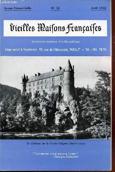 Vieilles Maisons Franaises n36 Avril 1968. Sommaire : Le chteau de la Voute-Polignac par le Duc de Polignac - Sauvegarde et renaissance du vieux chteau de Pouanc par L.-M. Bessire - Une prodigieuse collection  la recheche d'un chteau historique...