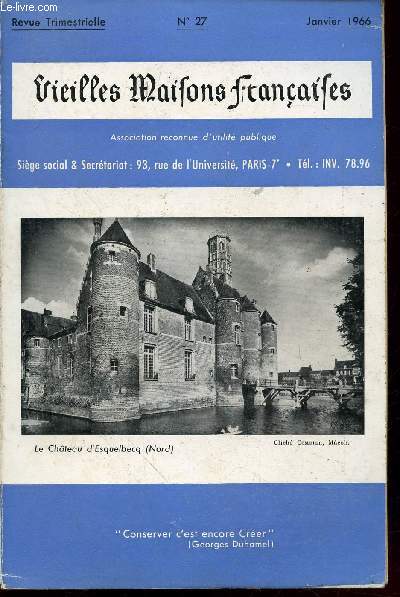 Vieilles Maisons Franaises n27 Janvier 1966. Sommaire : Un conflit entre suzerain et vassal par Andr Bourgeois - Protection des sites et urbanisme - Parcs naturels rgionaux - Classement et inscription - Le chteau de Poncin - etc.