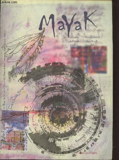 Mayak : Culture et socit n1 Automne-hiver 2006. Sommaire : Le petit diable par Joannah Pinxteren - Habiter la Terre : gopolitique et architecture par Kenneth White - Ibn 'Arab, un islam serein ? par Moreno Giannini - etc.