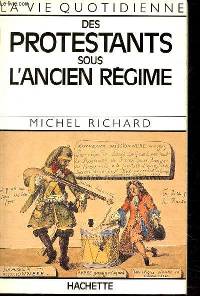 La vie quotidienne des protestants sous l'Ancien Rgime