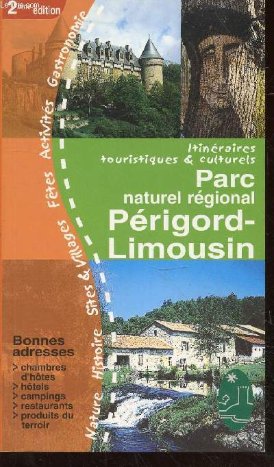 Itinéraire touristiques et culturels dans le Parc naturel régional Périgord-Limousin