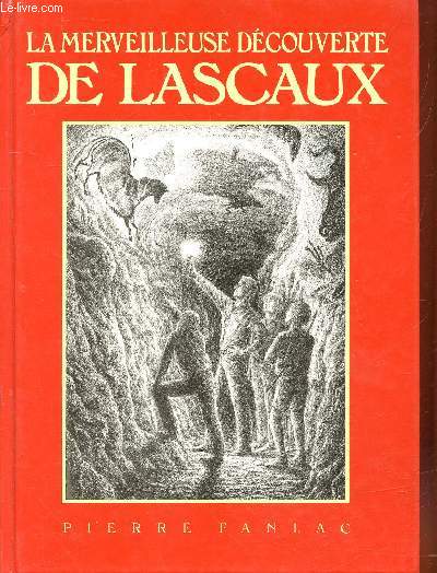 La merveilleuse dcouverte de Lascaux