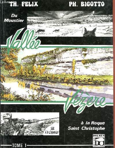 Valle Vzre Tome 1 : Du Moustier  la Roque Saint Christophe