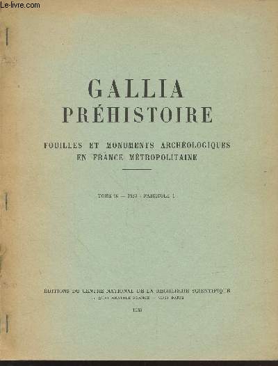 Gallia prhistoire Tome 26 - 1983 Fascicule 1 : Fouilles et monuments archologiques en France mtropolitaine. Sommaire : Les grottes ornes de Domme (Dordogne) : La Martine, Le Mammouth et le Pigeonnier par Gilles et B. Delluc - etc.