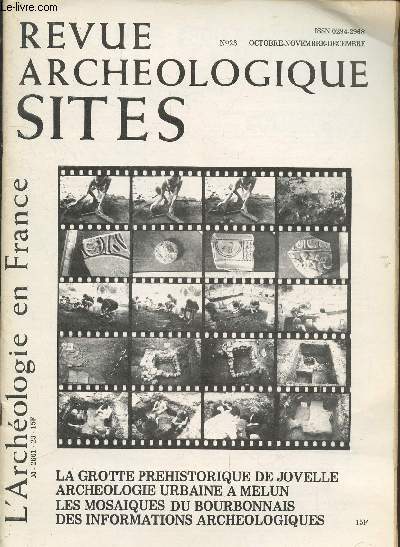 Revue Archologique Sites - L'Archologie en France n23 octobre-novembre-dcembre. Sommaire : Un habitat gallo-romain au village des Bais, Commune de Sainte-Feyre (Creuse) - Archologie urbaine  Melun : le site gallo-romain de Gonon-Joyeux -etc.