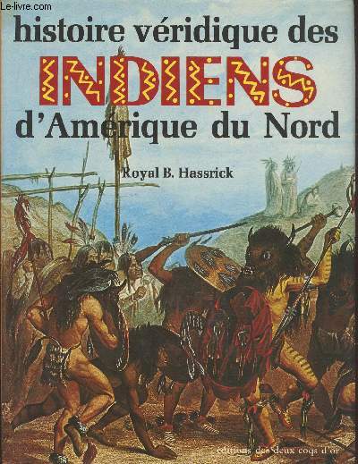 Histoire vridique des Indiens d'Amrique du Nord.