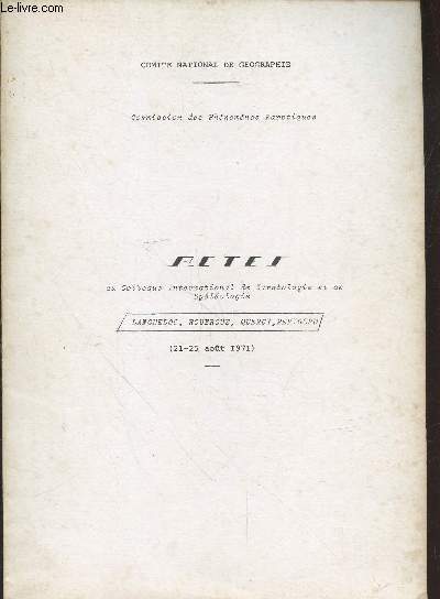 Actes du Colloque International de Karstologie et de Splologie : Languedoc; Rouergue, Quercy, Prigord (21-25 aot 1971) Sommaire : Les blocs d'effondrement dans les grottes et les abris sous roche par J. Demangeot - etc.