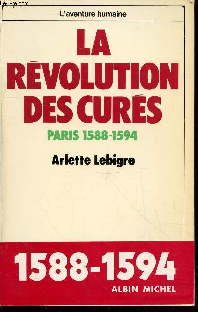 La Rvolution des Curs Paris 1588-1594 (Collection : 