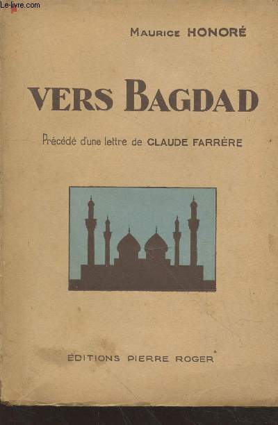 Vers Bagdad prcd d'une lettre de Claude Farrre (Collection : 
