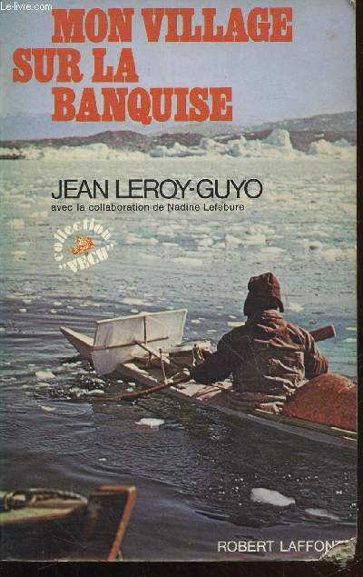 Mon village sur la banquise (Avec envoi d'auteur) - (Collection : 