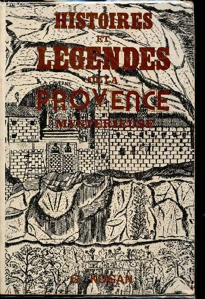 Histoires et lgendes de la Provence mystrieuse