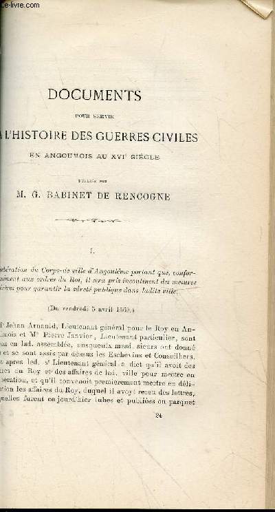 Tir  part : Documents pour servir  l'histoire des guerres civiles en Angoumois au XVIe sicle - Bulletin de la Socit Archologique et Historique de la Charente Quatrime srie - Tome 7 - Anne 1870.