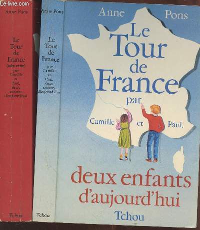 Le Tour de France par Camille et Paul : Deux enfants d'aujourd'hui (en deux volumes)