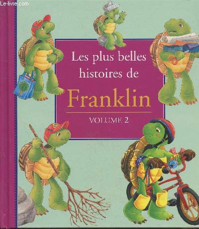 Les plus belles histoires de Franklin volume 2
