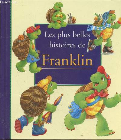 Les plus belles histoires de Franklin Volume 1